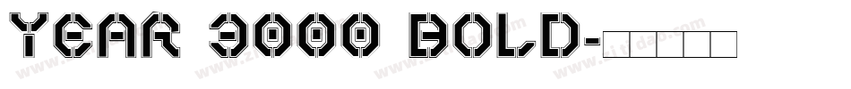 Year 3000 Bold字体转换